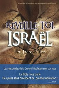 Cover image for Reveille-toi, Israel: Awaken, Israel (French Edition)