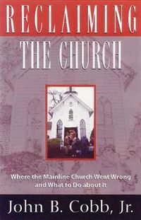 Cover image for Reclaiming the Church