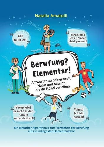 Cover image for Berufung? Elementar!: Antworten zu deiner Kraft, Natur und Mission, die dir Flugel verleihen