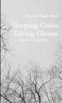 Cover image for Sleeping Cities Living Ghosts