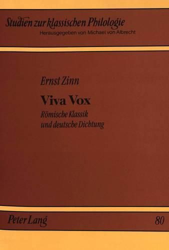 Viva Vox: Roemische Klassik Und Deutsche Dichtung