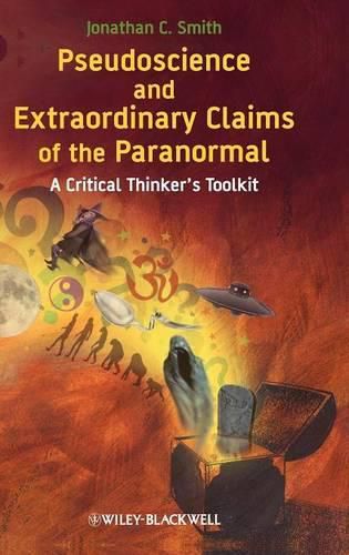 Cover image for Pseudoscience and Extraordinary Claims of the Paranormal: A Critical Thinker's Toolkit