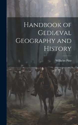 Handbook of Gediaeval Geography and History