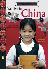 Cover image for We Live in China (Kids Around the Wo