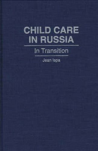 Cover image for Child Care in Russia: In Transition