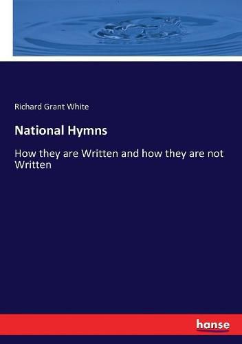 National Hymns: How they are Written and how they are not Written