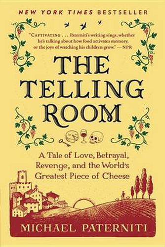 Cover image for The Telling Room: A Tale of Love, Betrayal, Revenge, and the World's Greatest Piece of Cheese