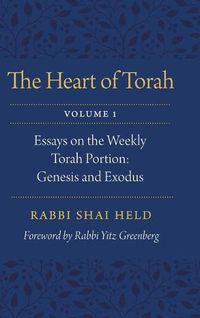 Cover image for The Heart of Torah: Essays on the Weekly Torah Portion