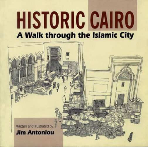 Cover image for Historic Cairo: A Walk Through the Islamic City