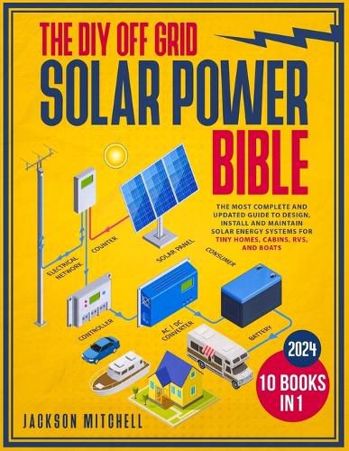 The DIY Off Grid Solar Power Bible