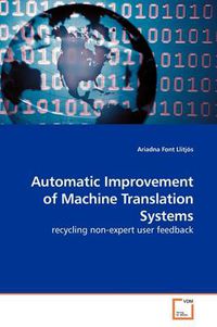 Cover image for Automatic Improvement of Machine Translation Systems