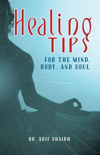 Cover image for Healing Tips for the Mind, Body, and Soul