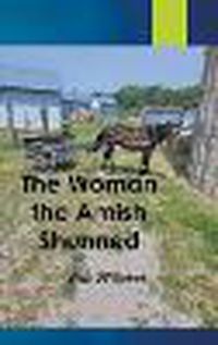 Cover image for The Woman the Amish Shunned