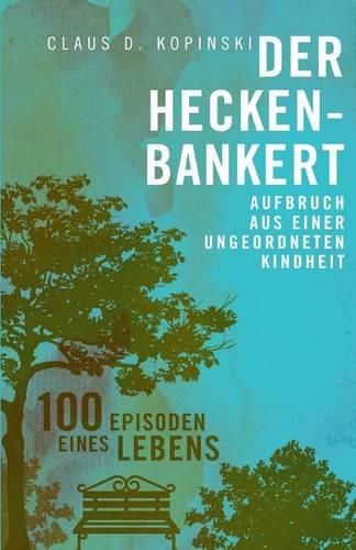 Cover image for Der Heckenbankert: Aufbruch aus einer ungeordneten Kindheit