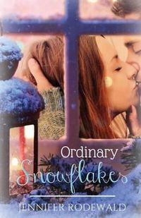 Cover image for Ordinary Snowflakes: A Rock Creek Christmas Novella