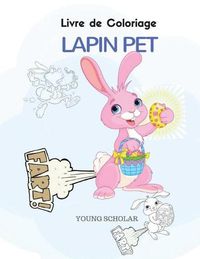 Cover image for Livre de Coloriage Lapin Pet