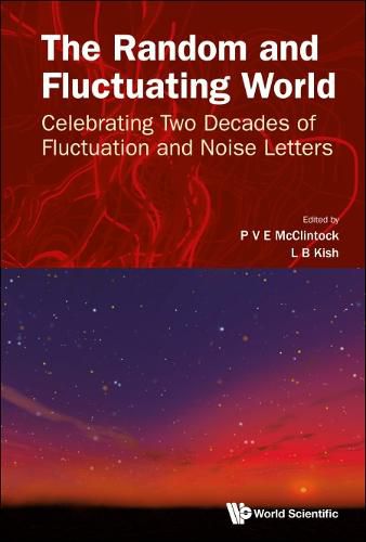 Cover image for Random And Fluctuating World, The: Celebrating Two Decades Of Fluctuation And Noise Letters