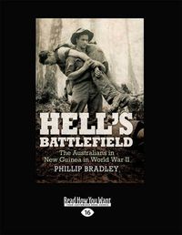 Cover image for Hell's Battlefield: The Australians in New Guinea in World War II