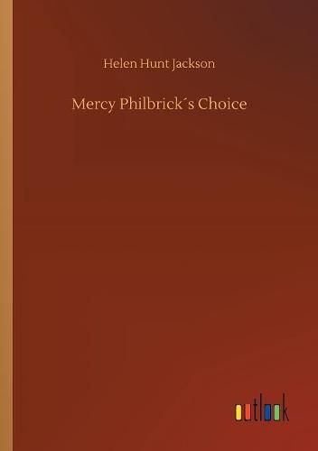 Cover image for Mercy Philbricks Choice