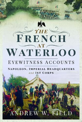 Cover image for The French at Waterloo: Eyewitness Accounts