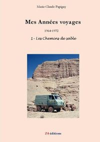 Cover image for Mes annes voyages - 1 - Les chemins de sable