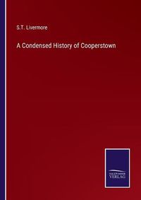 Cover image for A Condensed History of Cooperstown