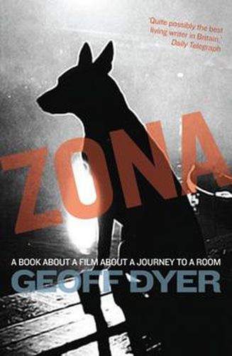 Cover image for Zona: A Book About a Film About a Journey to a Room