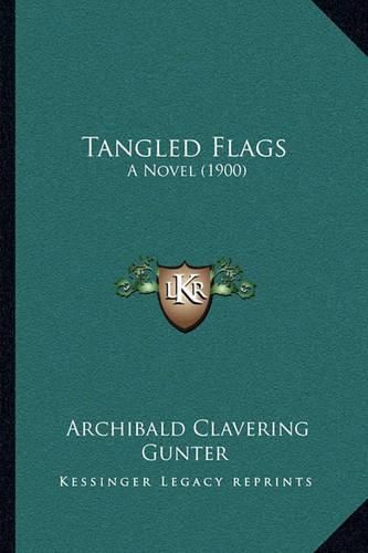 Tangled Flags: A Novel (1900)