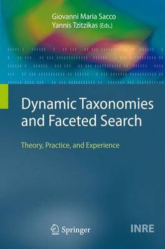 Cover image for Dynamic Taxonomies and Faceted Search: Theory, Practice, and Experience