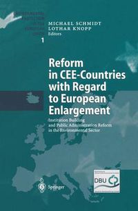 Cover image for Reform in CEE-Countries with Regard to European Enlargement: Institution Building and Public Administration Reform in the Environmental Sector