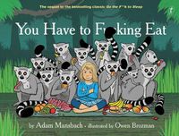 Cover image for You Have to F**king Eat