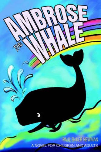 Ambrose the Whale: A Novel for Children and Adults