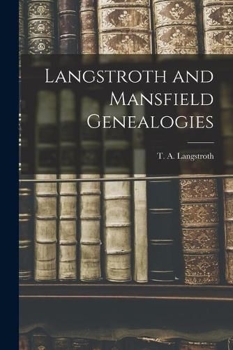 Cover image for Langstroth and Mansfield Genealogies