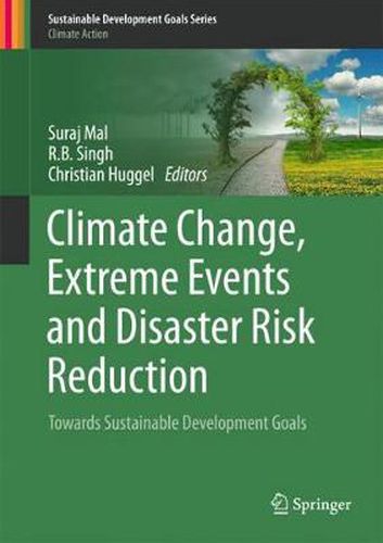 Cover image for Climate Change, Extreme Events and Disaster Risk Reduction: Towards Sustainable Development Goals