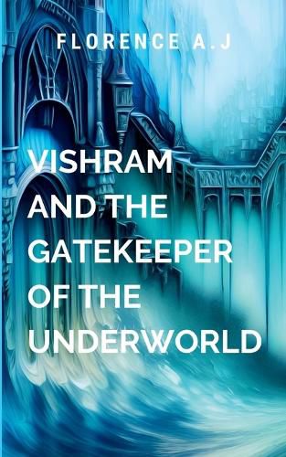 Cover image for Vishram and the Gatekeeper of the Underworld