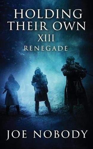 Cover image for Holding Their Own XIII: Renegade