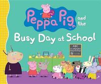 Cover image for Peppa Pig and the Busy Day at School