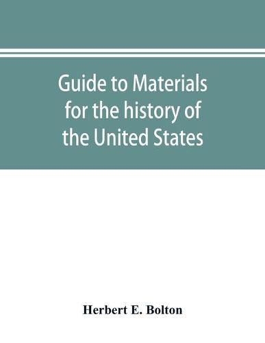 Cover image for Guide to materials for the history of the United States in the principal archives of Mexico