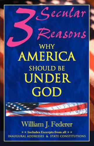 Cover image for Three Secular Reasons Why America Should Be Under God