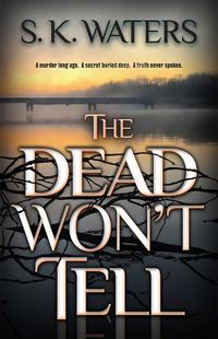 Cover image for The Dead Won't Tell