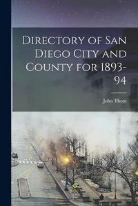 Cover image for Directory of San Diego City and County for 1893-94