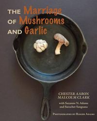 Cover image for The Marriage of Mushrooms and Garlic