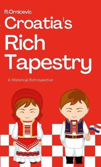 Cover image for Croatia's Rich Tapesry