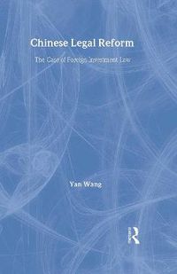 Cover image for Chinese Legal Reform: The case of foreign investment law