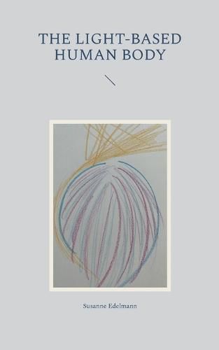 Cover image for The light-based human body