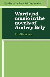 Cover image for Word and Music in the Novels of Andrey Bely
