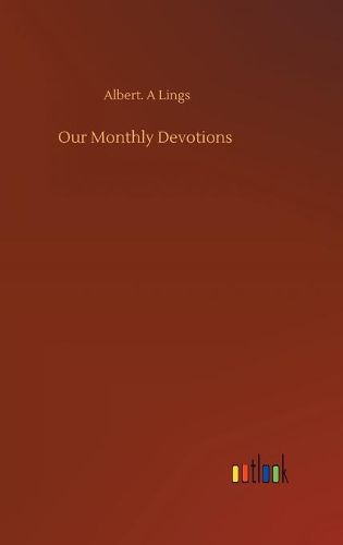 Cover image for Our Monthly Devotions