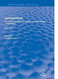 Cover image for Lancelot-Grail: Volume 5 (Routledge Revival)