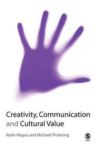 Cover image for Creativity, Communication and Cultural Value