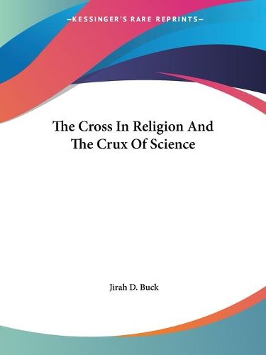 Cover image for The Cross in Religion and the Crux of Science